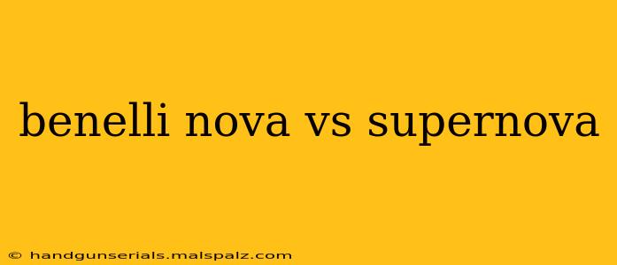 benelli nova vs supernova