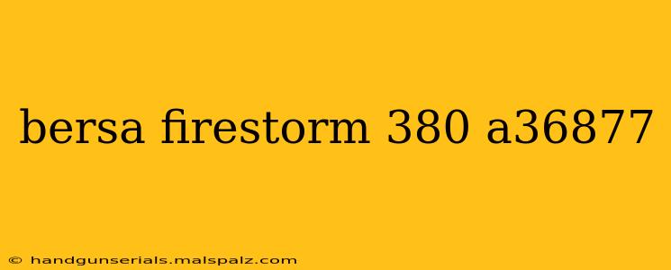 bersa firestorm 380 a36877