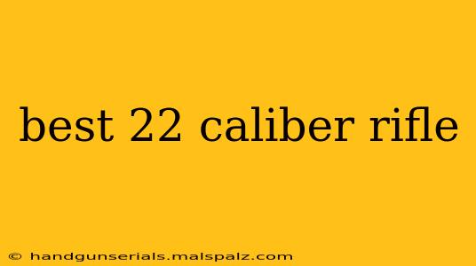 best 22 caliber rifle