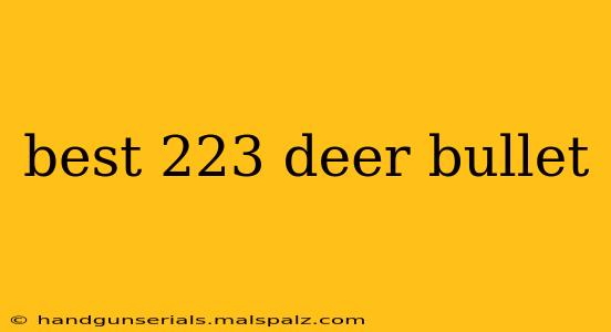 best 223 deer bullet