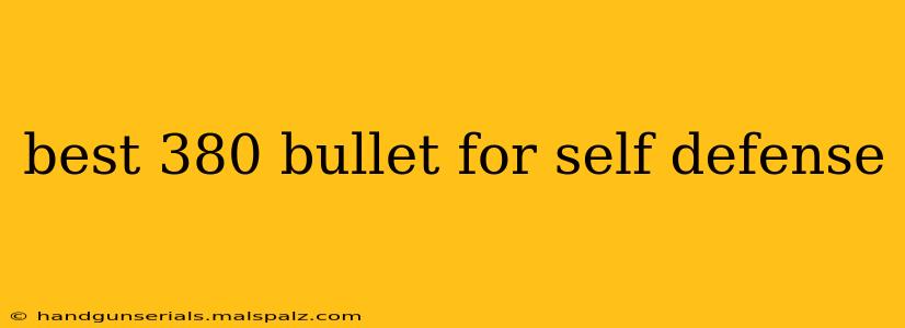 best 380 bullet for self defense