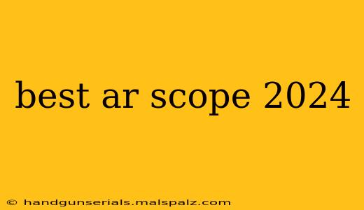 best ar scope 2024