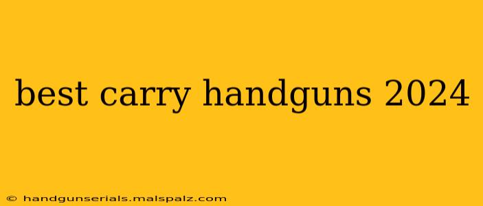 best carry handguns 2024