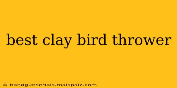 best clay bird thrower