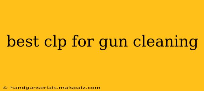 best clp for gun cleaning