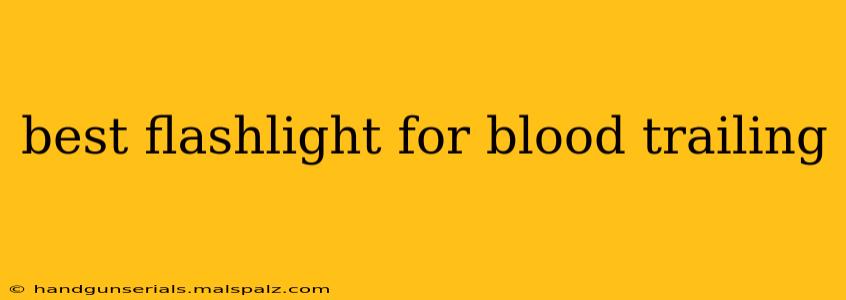 best flashlight for blood trailing