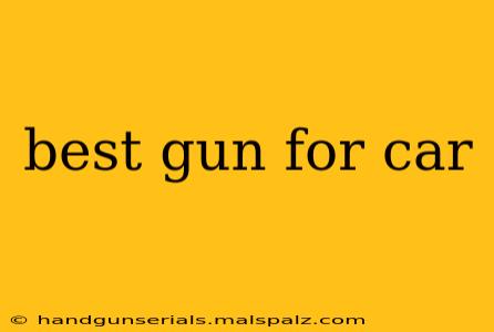 best gun for car