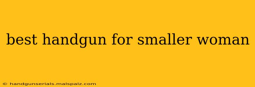 best handgun for smaller woman