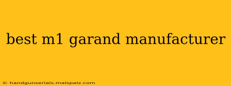 best m1 garand manufacturer