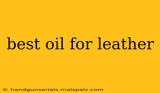 best oil for leather