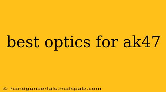 best optics for ak47