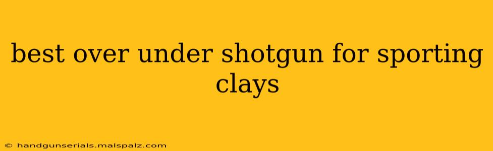 best over under shotgun for sporting clays