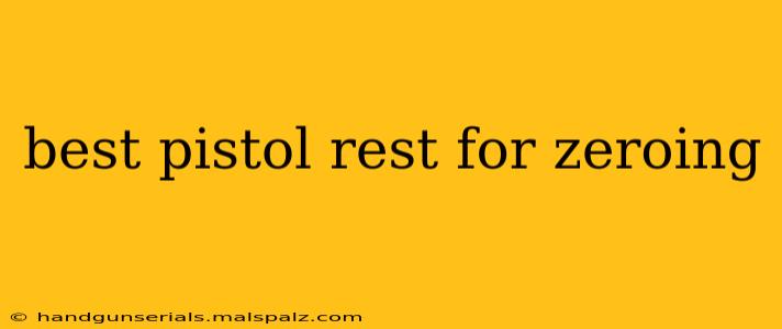 best pistol rest for zeroing