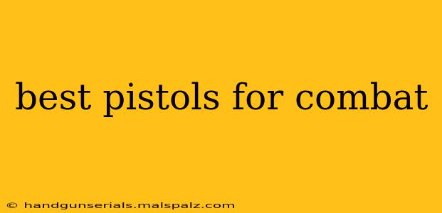 best pistols for combat