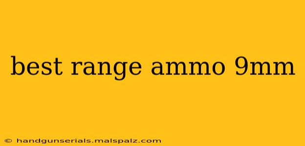 best range ammo 9mm