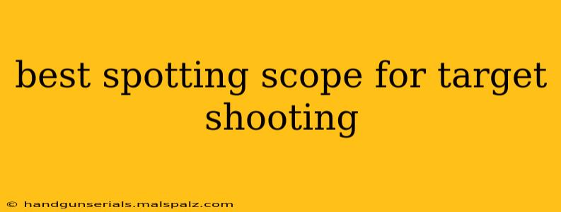 best spotting scope for target shooting