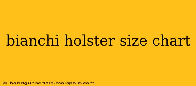 bianchi holster size chart