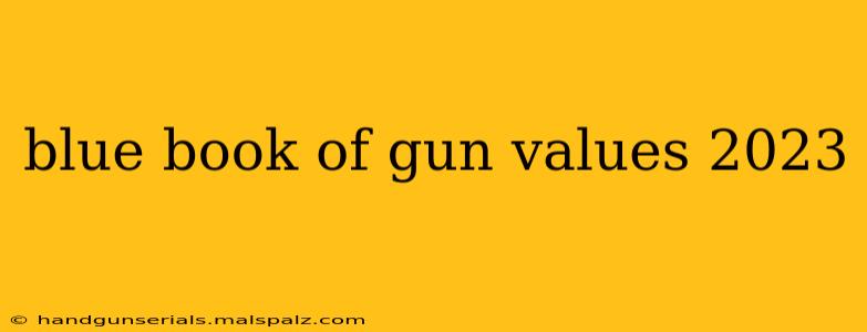 blue book of gun values 2023