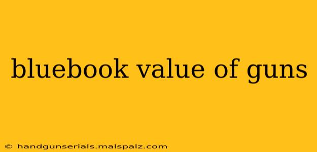 bluebook value of guns