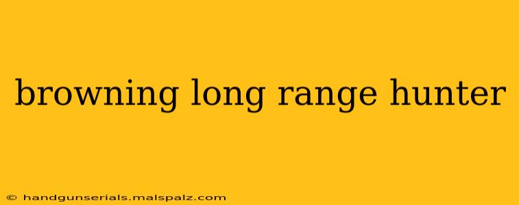 browning long range hunter