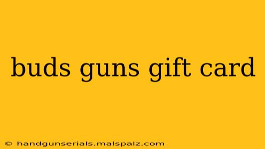 buds guns gift card