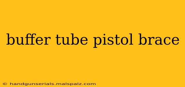 buffer tube pistol brace