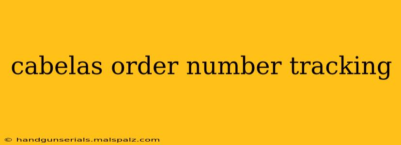 cabelas order number tracking