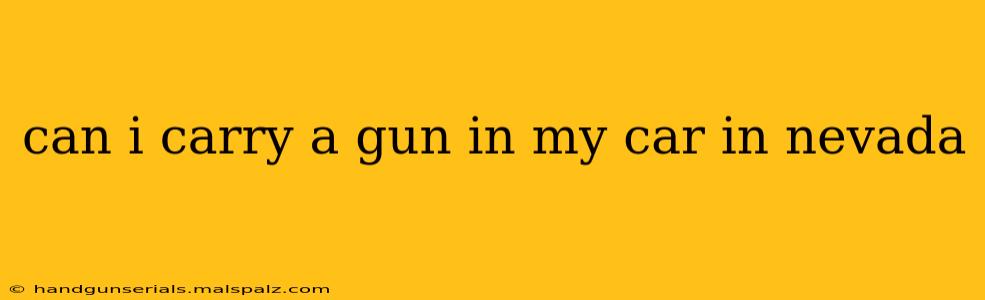 can i carry a gun in my car in nevada