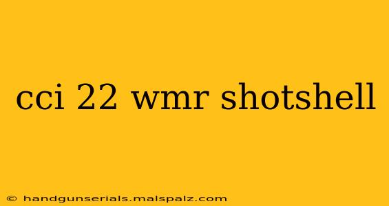 cci 22 wmr shotshell