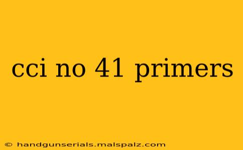 cci no 41 primers