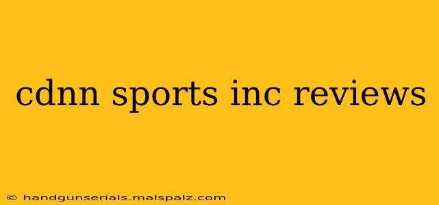 cdnn sports inc reviews