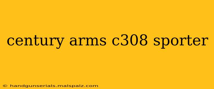 century arms c308 sporter