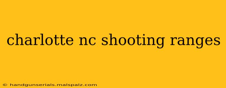 charlotte nc shooting ranges