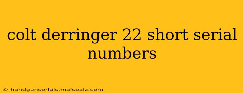 colt derringer 22 short serial numbers