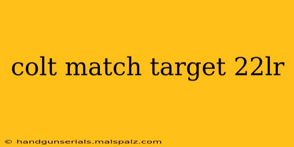 colt match target 22lr