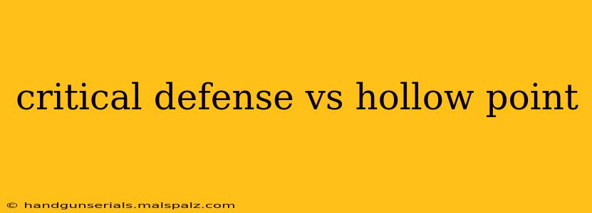 critical defense vs hollow point