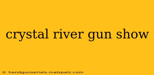 crystal river gun show