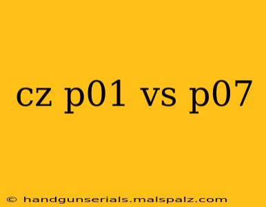 cz p01 vs p07