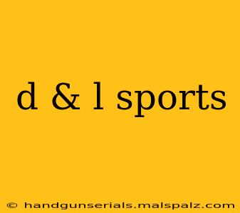 d & l sports