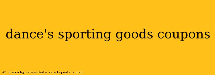 dance's sporting goods coupons