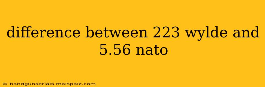 difference between 223 wylde and 5.56 nato