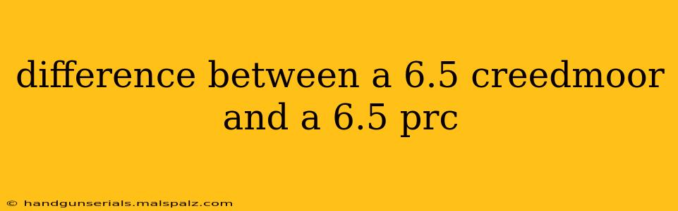 difference between a 6.5 creedmoor and a 6.5 prc