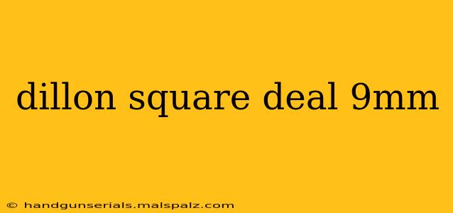 dillon square deal 9mm