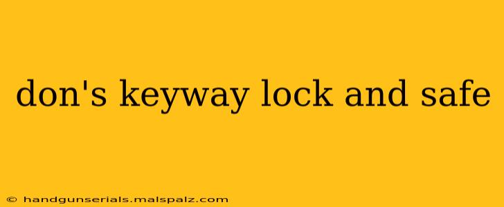 don's keyway lock and safe