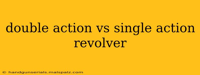 double action vs single action revolver