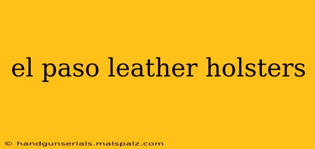 el paso leather holsters