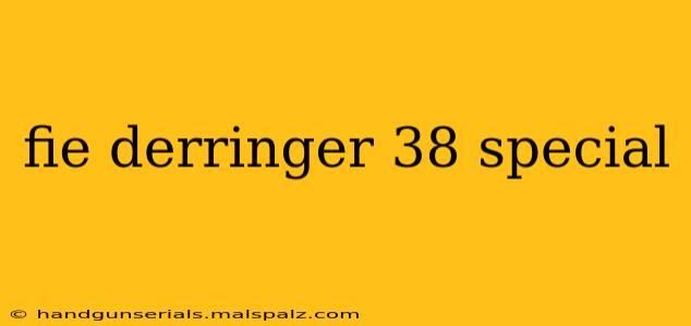 fie derringer 38 special