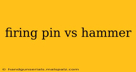 firing pin vs hammer