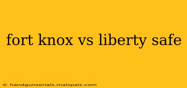 fort knox vs liberty safe