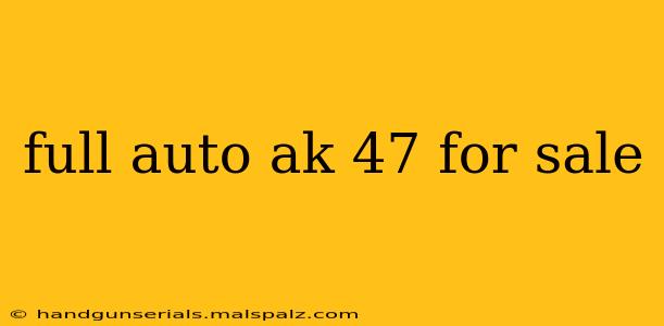 full auto ak 47 for sale